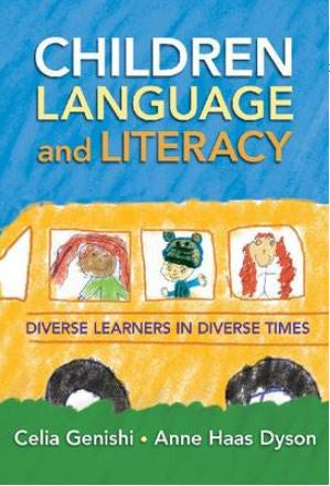 CHILDREN, LANGUAGE, AND LITERACY: DIVERSE LEARNERS IN DIVERSE TIMES