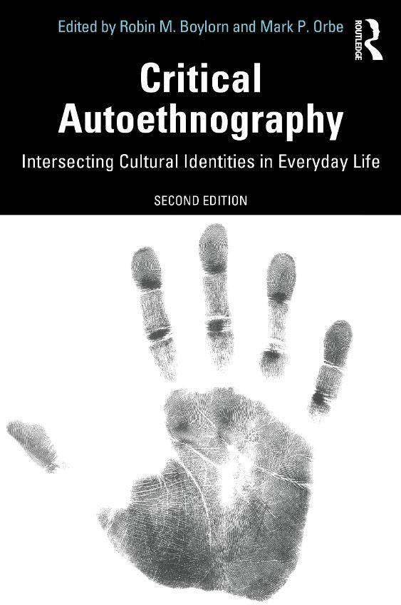 CRITICAL AUTOETHNOGRAPHY 2ND EDITION