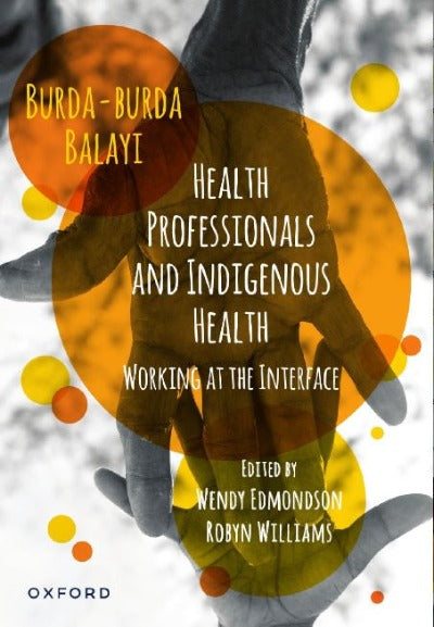 HEALTH PROFESSIONALS AND INDIGENOUS HEALTH WORKING AT THE INTERFACE
