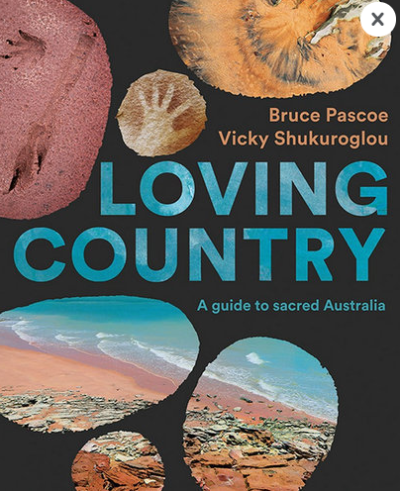 LOVING COUNTRY: A GUIDE TO SACRED AUSTRALIA