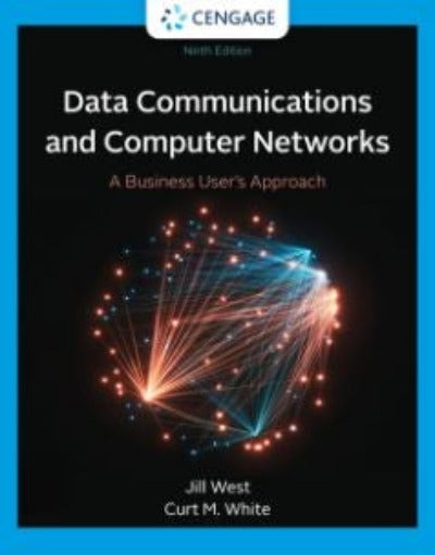 DATA COMMUNICATION AND COMPUTER NETWORKS : A BUSINESS USER'S APPROACH