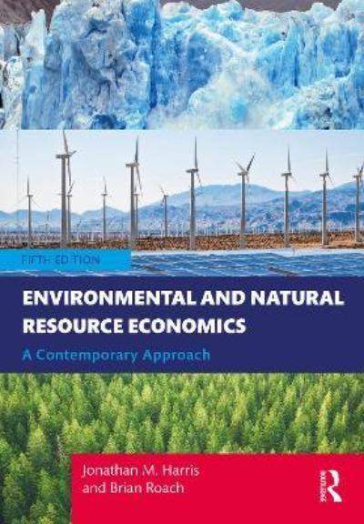 ENVIRONMENTAL AND NATURAL RESOURCE ECONOMICS 5TH EDITION