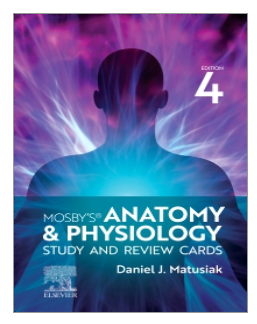 MOSBY'S ANATOMY & PHYSIOLOGY STUDY AND REVIEW CARDS 4TH EDITION