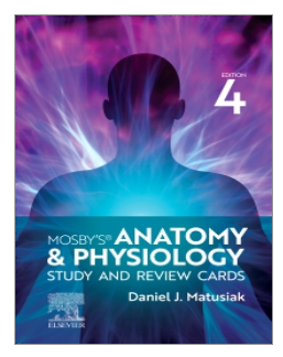 MOSBY&#39;S ANATOMY &amp; PHYSIOLOGY STUDY AND REVIEW CARDS 4TH EDITION