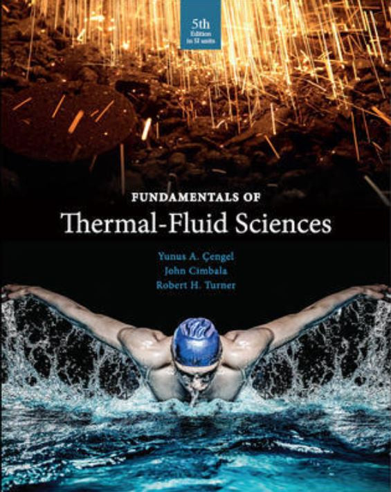 FUNDAMENTALS OF THERMAL FLUID SCIENCE 5TH EDITION