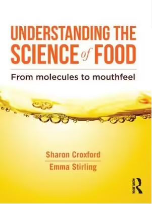UNDERSTANDING THE SCIENCE OF FOOD