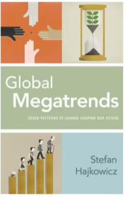 GLOBAL MEGATRENDS SEVEN PATTERNS OF CHANGE SHAPING OUR FUTURE