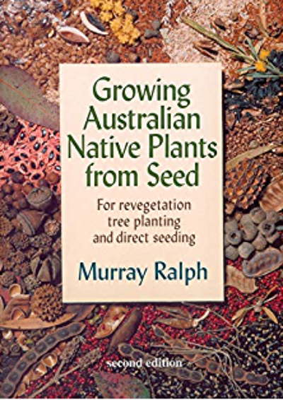 GROWING AUSTRALIAN NATIVE PLANTS FROM SEED