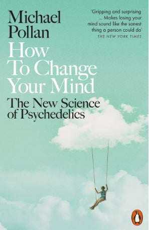 HOW TO CHANGE YOUR MIND