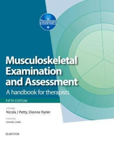 MUSCULOSKELETAL EXAMINATION AND ASSESSMENT: A HANDBOOK FOR THERAPISTS