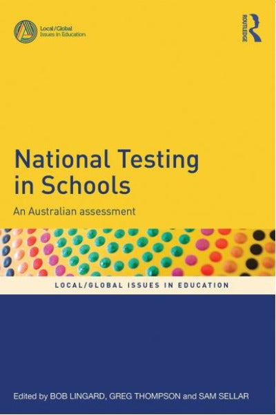 NATIONAL TESTING IN SCHOOLS AN AUSTRALIAN ASSESSMENT eBOOK
