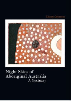 NIGHT SKIES OF ABORIGINAL AUSTRALIA