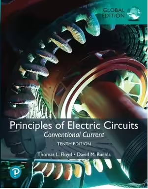 PRINCIPLES OF ELECTRIC CIRCUITS 10TH EDITION- CONVENTIONAL CURRENT, GLOBAL EDITION