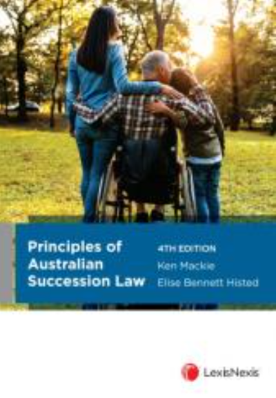 PRINCIPLES OF AUSTRALIAN SUCCESSION LAW, 4TH EDITION