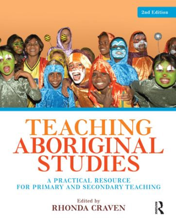 TEACHING ABORIGINAL STUDIES A PRACTICAL RESOURCE FOR PRIMARY AND SECONDARY TEACHING
