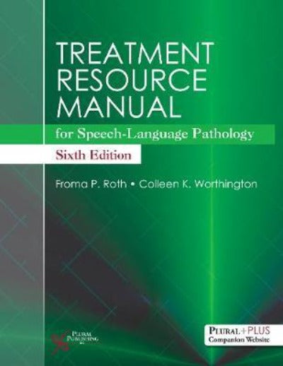TREATMENT RESOURCE MANUAL FOR SPEECH-LANGUAGE PATHOLOG