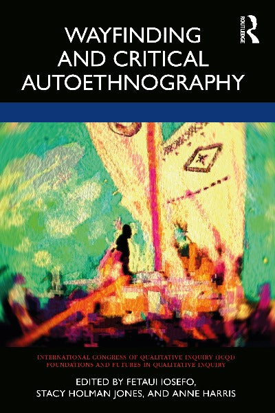 WAYFINDING AND CRITICAL AUTOETHNOGRAPHY