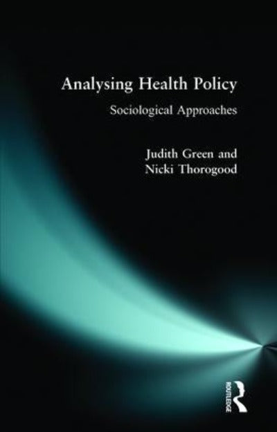 ANALYSING HEALTH POLICY: A SOCIOLOGICAL APPROACH