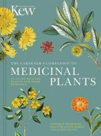 THE GARDENER'S COMPANION TO MEDICINAL PLANTS : AN A-Z OF HEALING PLANTS AND HOME REMEDIES