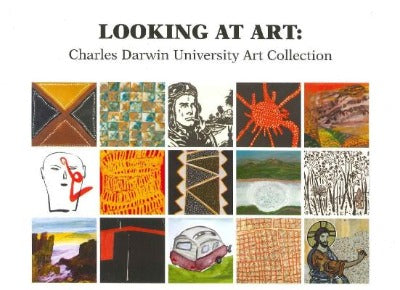 LOOKING AT ART CDU ART COLLECTION