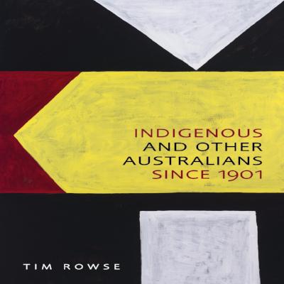 INDIGENOUS AND OTHER AUSTRALIANS SINCE 1901