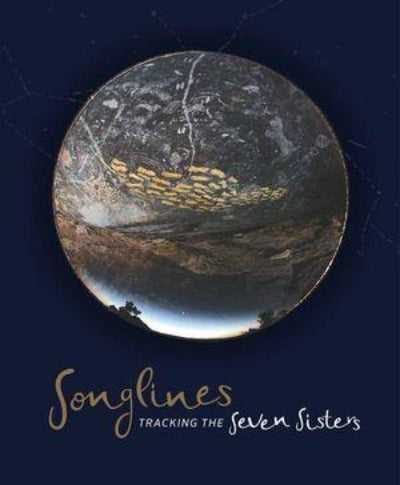 SONGLINES: TRACKING THE SEVEN SISTERS