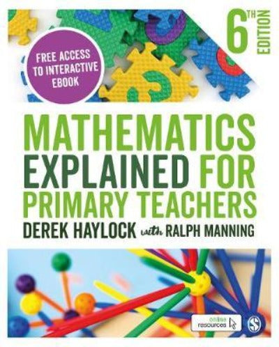 MATHEMATICS EXPLAINED FOR PRIMARY TEACHERS 6TH REVISED EDITION