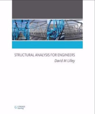 STRUCTURAL ANALYSIS FOR ENGINEERS - Charles Darwin University Bookshop
