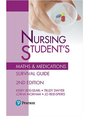 NURSING STUDENTS MATHS &amp; MEDICATIONS SURVIVAL GUIDE