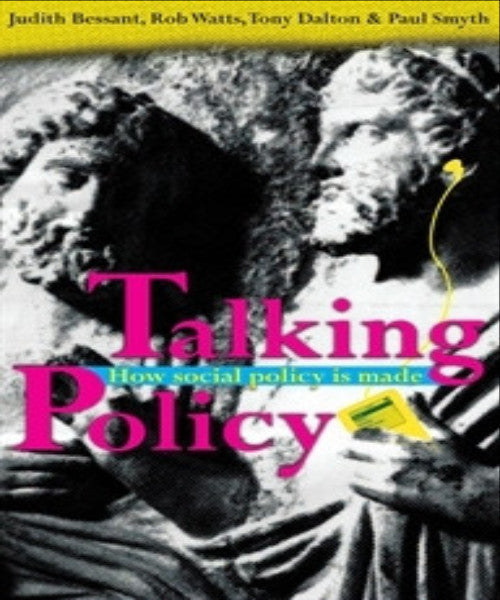TALKING POLICY: HOW SOCIAL POLICY IS MADE - Charles Darwin University Bookshop
