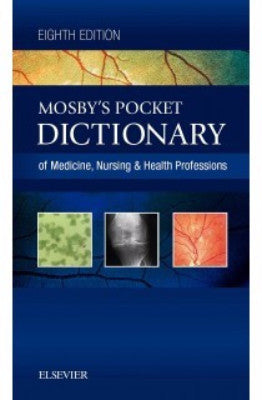 MOSBY&#39;S POCKET DICTIONARY OF MEDICINE, NURSING &amp; HEALTH PROFESSIONS, 8TH EDITION