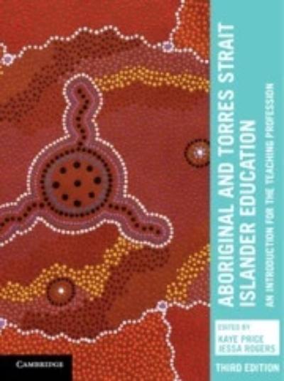 ABORIGINAL AND TORRES STRAIT ISLANDER EDUCATION AN INTRODUCTION FOR THE TEACHING PROFESSION