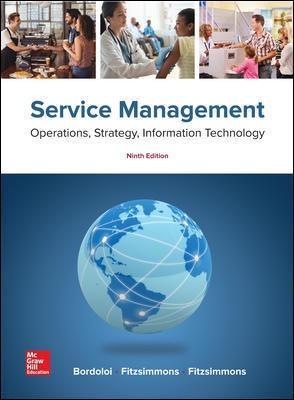 SERVICE MANAGEMENT: OPERATIONS, STRATEGY, INFORMATION TECHNOLOGY