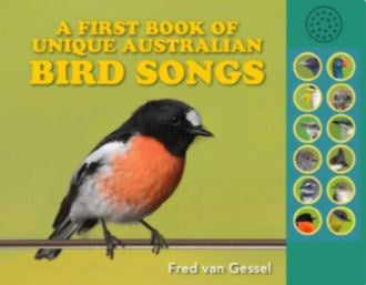 A FIRST BOOK OF UNIQUE AUST BIRD SONGS