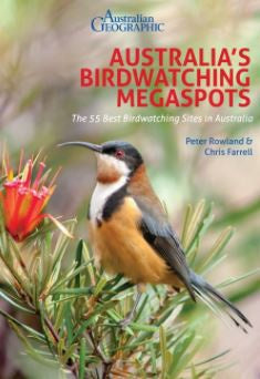 AUSTRALIAN GEOGRAPHIC AUSTRALIA'S BIRDWATCHING MEGASPOTS