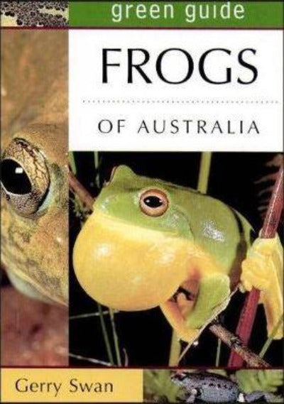 GREEN GUIDE: FROGS OF AUSTRALIA 