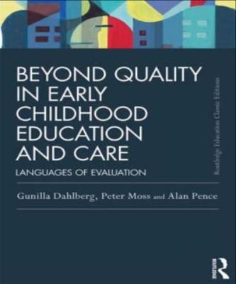 BEYOND QUALITY IN EARLY CHILDHOOD EDUCATION &amp; CARE : LANGUAGES OF EVALUATION - Charles Darwin University Bookshop
