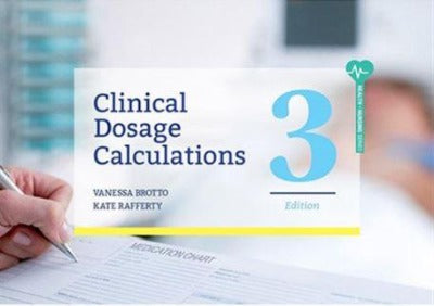 CLINICAL DOSAGE CALCULATIONS, 3RD EDITION