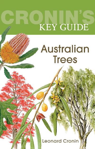 CRONIN'S KEY GUIDE TO AUSTRALIAN TREES
