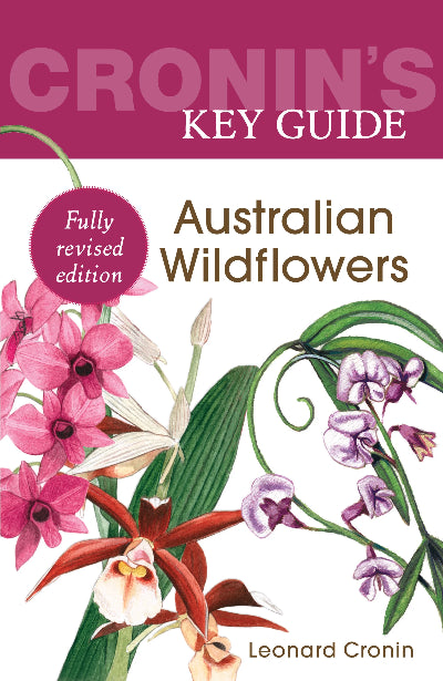 CRONIN&#39;S KEY GUIDE TO AUSTRALIAN WILDFLOWERS