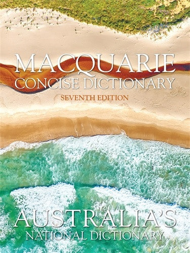 MACQUARIE CONCISE DICTIONARY SEVENTH EDITION