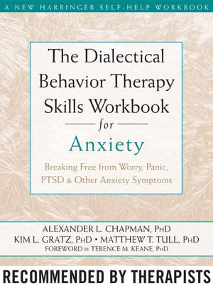 THE DIALECTICAL BEHAVIOUR THERAPY SKILLS WORKBOOK