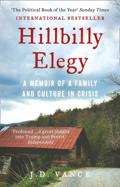 HILLBILLY ELEGY: A MEMOIR OF A FAMILY AND CULTURE IN CRISIS