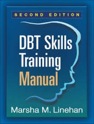 DBT SKILLS TRAINING MANUAL
