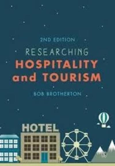 RESEARCHING HOSPITALITY AND TOURISM 2ND EDITION