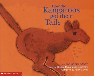 HOW THE KANGAROOS GOT THEIR TAILS