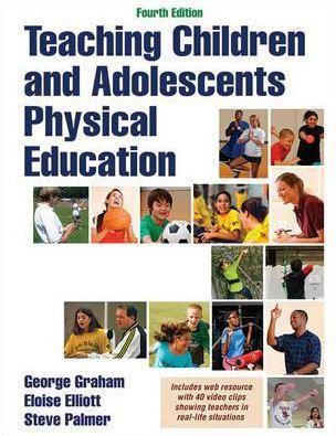 TEACHING CHILDREN AND ADOLESCENTS PHYSICAL EDUCATION