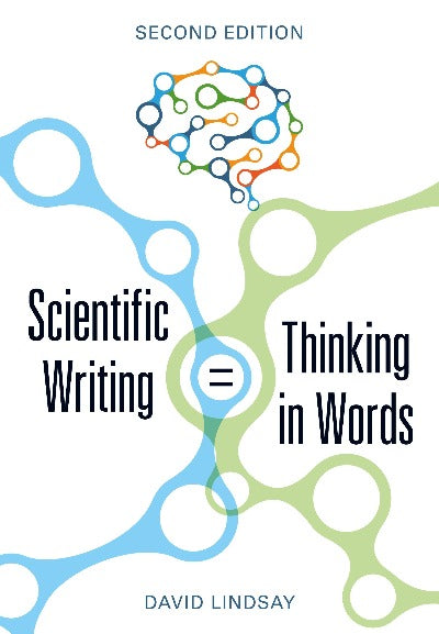 SCIENTIFIC WRITING = THINKING IN WORDS 2ND EDITION