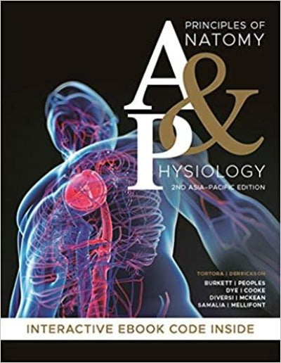 PRINCIPLES OF ANATOMY AND PHYSIOLOGY 2ND ASIA-PACIFIC EDITION