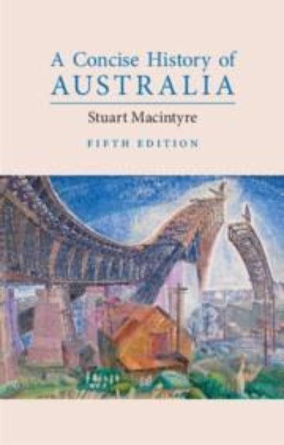 A CONCISE HISTORY OF AUSTRALIA 5TH EDITION